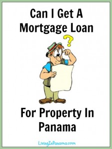 Can I Get Mortgage Loan Panama