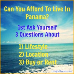Can afford to live in panama