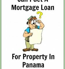 Can I Get Mortgage Loan Panama