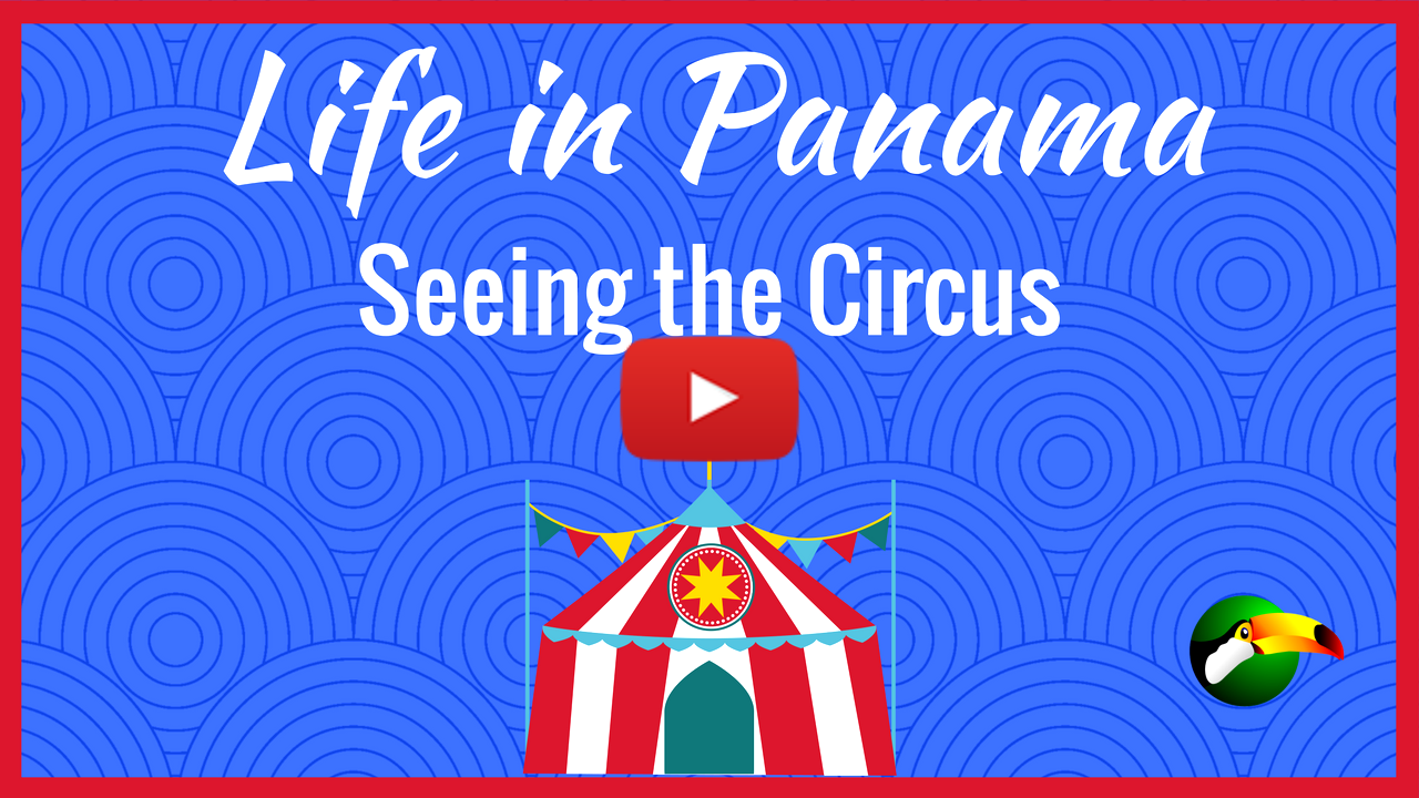 A Visit to the Circus – David, Panama