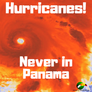 infra-red satellite photo of hurricane with text: Hurricanes! Never in Panama