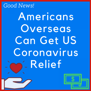 Notify that Americans abroad are eligible for US coronavirus aid